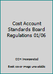 Paperback Cost Account Standards Board Regulations 01/06 Book