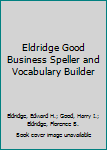 Hardcover Eldridge Good Business Speller and Vocabulary Builder Book