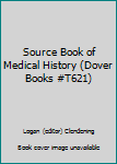 Hardcover Source Book of Medical History (Dover Books #T621) Book