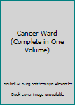 Paperback Cancer Ward (Complete in One Volume) Book