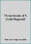 Paperback Three Novels of F. Scott Fitzgerald Book