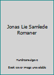 Jonas Lie Samlede Romaner