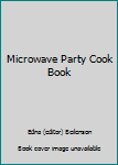 Hardcover Microwave Party Cook Book