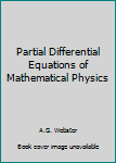 Paperback Partial Differential Equations of Mathematical Physics Book