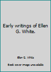 Paperback Early writings of Ellen G. White. Book