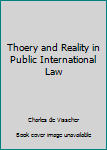 Hardcover Thoery and Reality in Public International Law Book