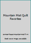 Hardcover Mountain Mist Quilt Favorites Book