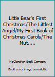 Little Bear's First Christmas/The Littlest Angel/My First Book of Christmas Carols/The Nut......