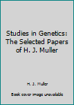 Paperback Studies in Genetics: The Selected Papers of H. J. Muller Book