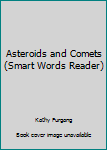 Unknown Binding Asteroids and Comets (Smart Words Reader) Book