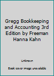 Unknown Binding Gregg Bookkeeping and Accounting 3rd Edition by Freeman Hanna Kahn Book