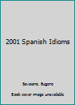 Hardcover 2001 Spanish Idioms Book