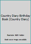 Hardcover Country Diary Birthday Book (Country Diary) Book