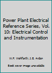 Paperback Power Plant Electrical Reference Series, Vol. 10: Electrical Control and Instrumentation Book