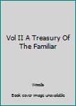 Hardcover Vol II A Treasury Of The Familiar Book