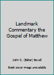 Paperback Landmark Commentary the Gospel of Matthew Book