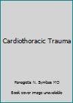 Hardcover Cardiothoracic Trauma Book