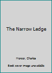 Hardcover The Narrow Ledge Book