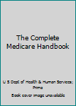 Paperback The Complete Medicare Handbook Book