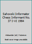 Paperback Sahovski Informator Chess Informant No. 37 I-VI 1984 Book