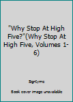 Spiral-bound "Why Stop At High Five?"(Why Stop At High Five, Volumes 1-6) Book