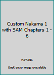 Paperback Custom Nakama 1 with SAM Chapters 1 - 6 Book