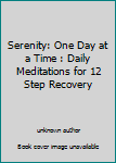 Spiral-bound Serenity: One Day at a Time : Daily Meditations for 12 Step Recovery Book