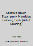 Spiral-bound Creative Haven Steampunk Mandalas Coloring Book (Adult Coloring) Book