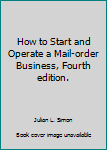 Hardcover How to Start and Operate a Mail-order Business, Fourth edition. Book