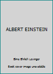 ALBERT EINSTEIN