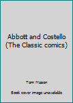 Unknown Binding Abbott and Costello (The Classic comics) Book