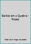 Hardcover Barbie em o Quebra - Nozes [Portuguese] Book