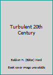 Hardcover Turbulent 20th Century Book