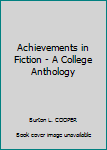 Hardcover Achievements in Fiction - A College Anthology Book