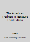The American Tradition in literature Third Edition