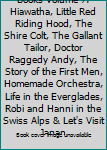 Hardcover Best in Children's Books Volume 7: Hiawatha, Little Red Riding Hood, The Shire Colt, The Gallant Tailor, Doctor Raggedy Andy, The Story of the First Men, Homemade Orchestra, Life in the Everglades, Robi and Hanni in the Swiss Alps & Let's Visit Japan Book