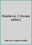Paperback Obedience. 2 (Korean edition) [Korean] Book