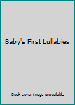 Hardcover Baby's First Lullabies Book