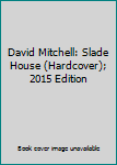 David Mitchell: Slade House (Hardcover); 2015 Edition