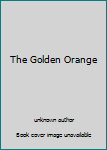 Unknown Binding The Golden Orange Book