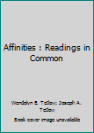 Paperback Affinities : Readings in Common Book
