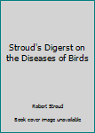 Hardcover Stroud's Digerst on the Diseases of Birds Book