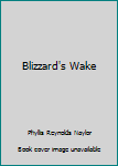 Paperback Blizzard's Wake Book
