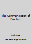 Hardcover The Communication of Emotion Book