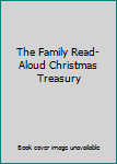 Paperback The Family Read-Aloud Christmas Treasury Book