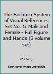 The Fairburn System of Visual References Set No. 1: Male and Female - Full Figure and Hands