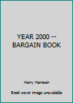 Hardcover YEAR 2000 -- BARGAIN BOOK