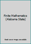 Hardcover Finite Mathematics (Alabama State) Book