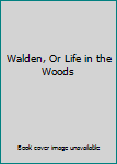 Hardcover Walden, Or Life in the Woods Book
