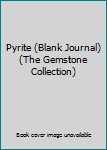 Hardcover Pyrite (Blank Journal) (The Gemstone Collection) Book